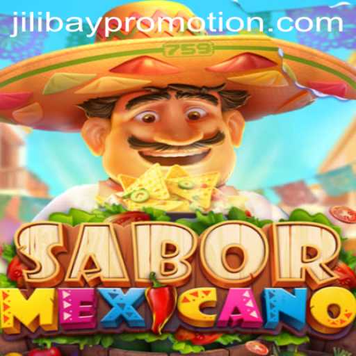 Exploring SaborMexicano: A Unique Gaming Experience with Jilibay