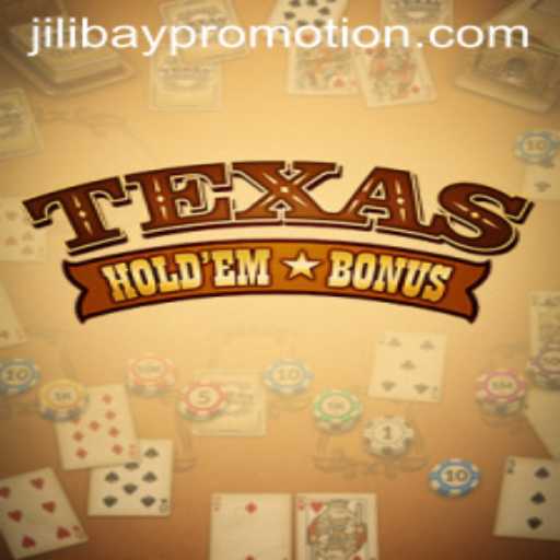 Exploring Texas Holdem Bonus with Jilibay